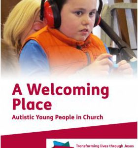 A Welcoming Place - Autistic Young People in Church