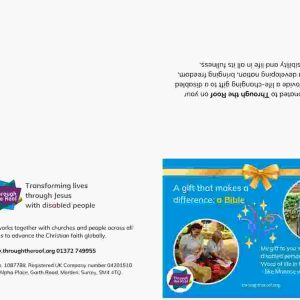 A print-at-home gift card on a bright blue background, with text on the left that says: 'A gift that makes a difference: a Bible’ Below this is a photo of two female UK volunteers , unpacking Bibles ready to distribute. On the right is an image of a smiling young man from Kenya in a wheelchair; he wears a blue shirt and is holding a paper Bible. Below the image is text saying: 'My gift to you supplies a Bible so a disabled person can read the Word of life in their own language - like Manase in Kenya. There are logos for Through the Roof www.throughtheroof.org and their project Wheels for the World. There is also a QR code linking to their International Missions page at https://throughtheroof.org/international-mission/