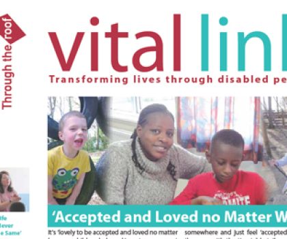 'Accepted and Loved No Matter What' - Our Summer 2014 Vital Link
