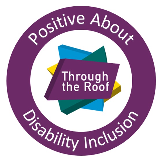 A purple badge displays the words Positive About Disability Inclusion —with the Through the Roof charity logo of colourful shapes in the centre.