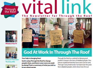   God at Work in Through the Roof — the Summer 2021 Vital Link